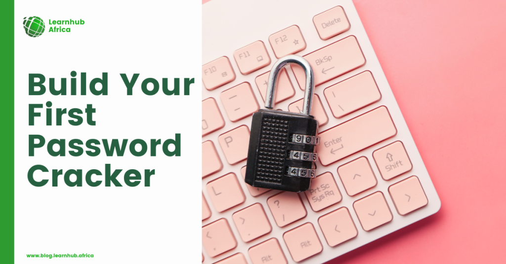 Build Your First Password Cracker