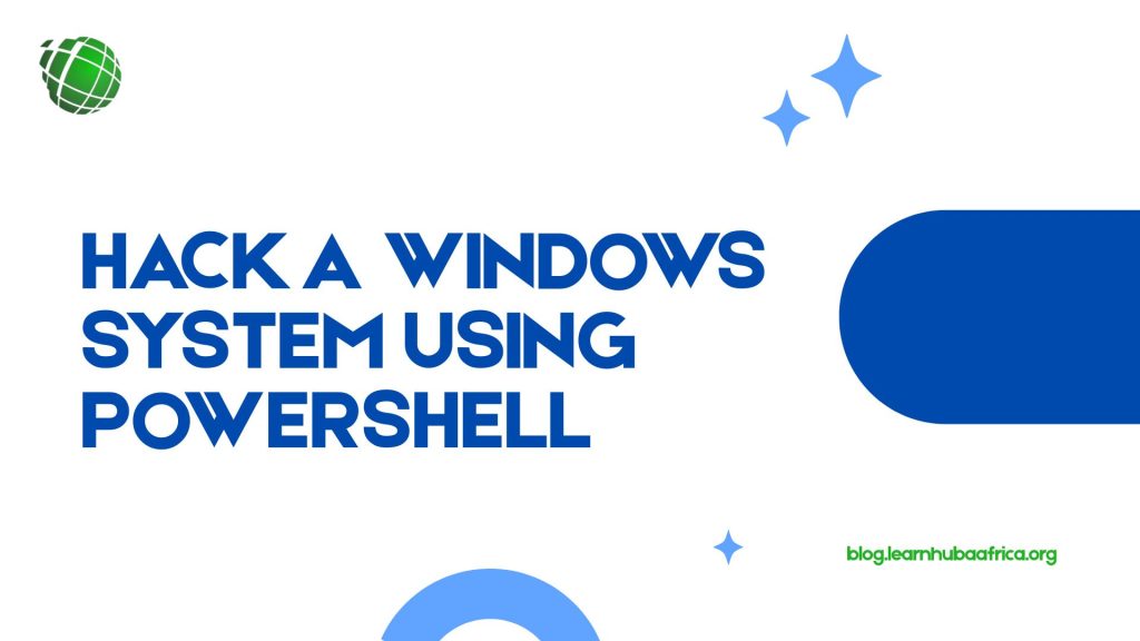 Hack a Windows System Using PowerShell